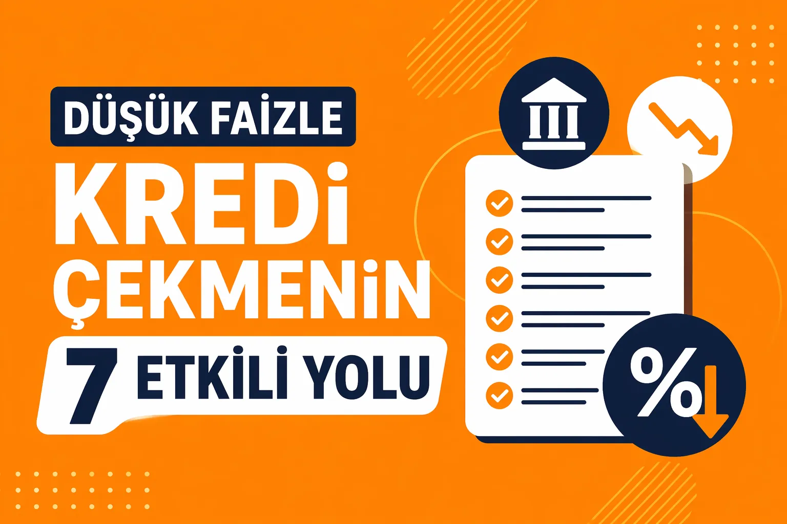 Düşük Faizle Kredi Çekmenin 7 Etkili Yolu